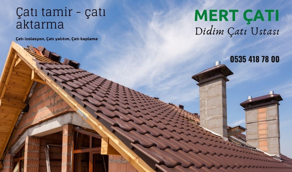 didim çatı ustası